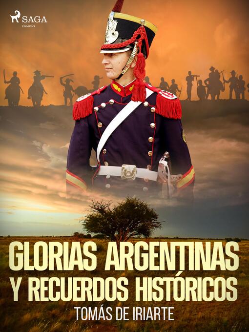 Title details for Glorias argentinas y recuerdos históricos by Tomás de Iriarte - Available